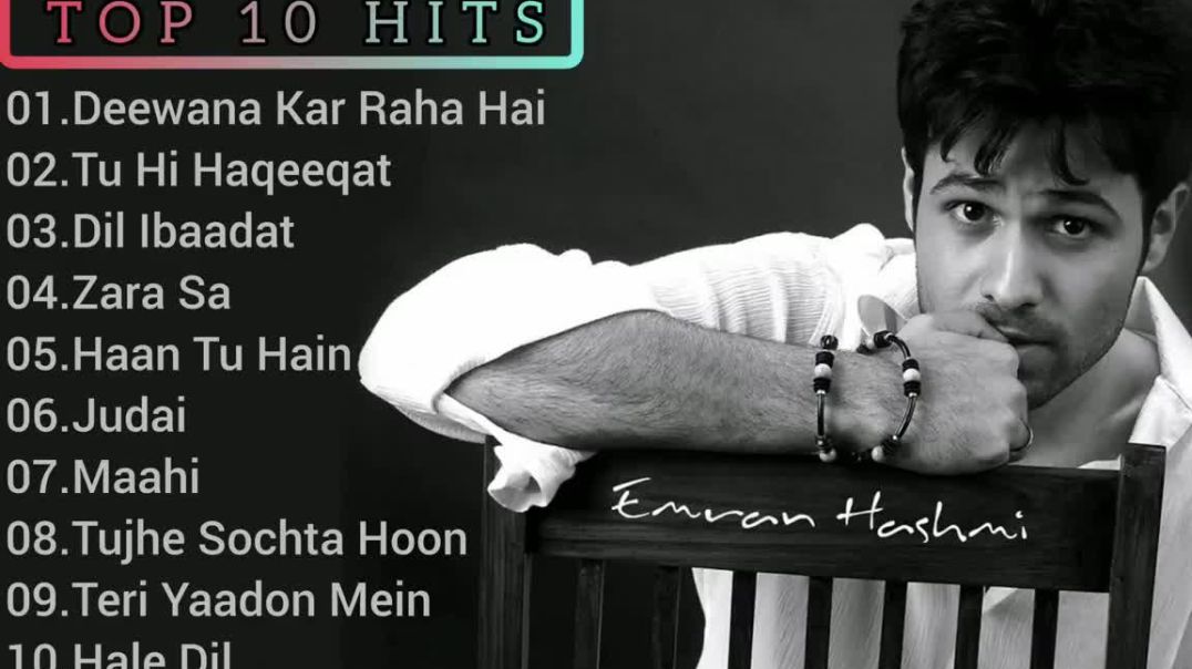 Best Of Emraan Hashmi Top 10 Songs _ Bollywood Hits Songs 2022 _ Hindi Bolly_HD